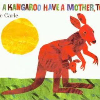 02 Reading-Does a Kangaroo Have a Mother, Too