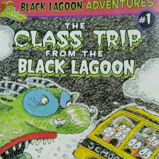 THE CLASS TRIP FROM THE BLACK LAGOON.  8 9