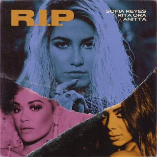 R.I.P.——Sofia Reyes & Rita Ora & Anitta