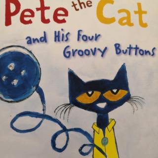 Pete the cat and his four groovy buttons-东东五岁跟读