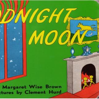 【英语朗读】Goodnight Moon 晚安月亮 