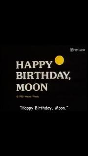 Happy Birthday moon