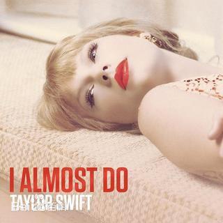 【翻唱】I Almost Do - Taylor Swift
