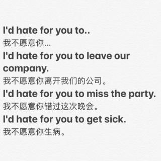 I'd hate for you to…