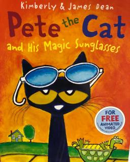 Pete the cat and His Magic Sunglasses