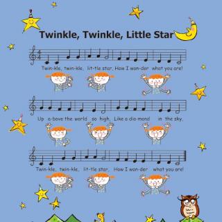 Twinkle，Twinkle， Little Star