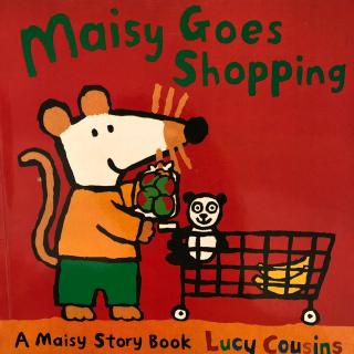 Maisy goes shopping .