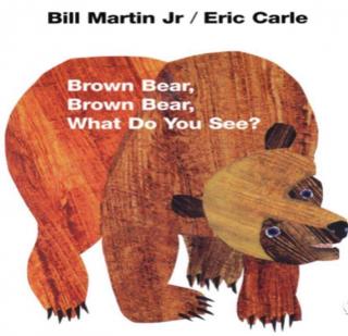 睡前故事-Brown Bear，Brown Bear，What Do You See？