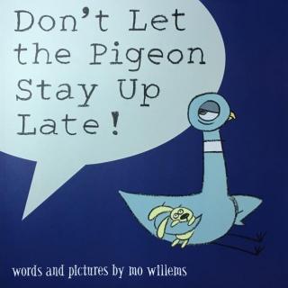 【艾玛读绘本】Don't Let the Pigeon Stay Up Late