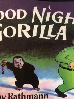 Goodnight gorilla 晚安大猩猩