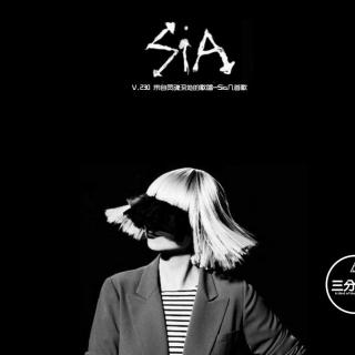 V.230 来自灵魂深处的歌唱 - Sia 几首歌