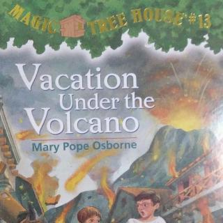 Magic tree house  13-2 vacation under the volcano