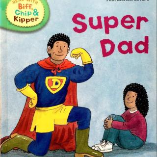 【牛津阅读树精讲】 |  Super Dad 超级老爸