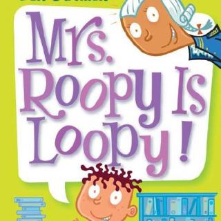 【My Weird School 3】《Mrs Roopy Is Loopy! 鲁皮老师好疯狂！01》