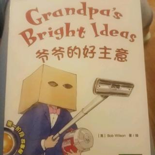 Grandpa's Bright Ideas 1