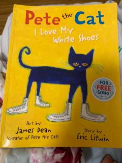 Pete the Cat.I love my white shoes