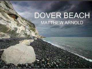 Dover Beach-Matthew Arnold