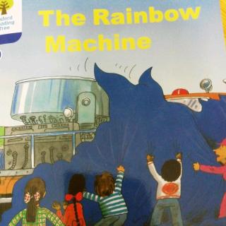 The Rainbow Machine(复述）