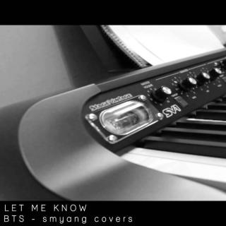 BTS - Let Me Know - Piano Cover