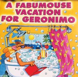 A FABUMOUSE VACATION FOR GERONIMO