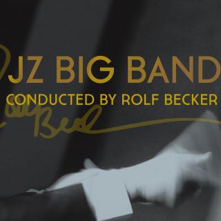 【JZ电台】JZ BIGBAND Conducted by Rolf Becker@JZ Club