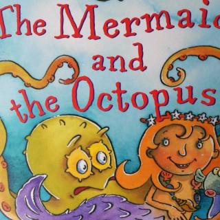 The  Mermaid  and  the  Octopus