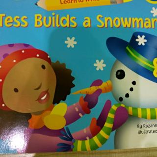Tess builds a snowman