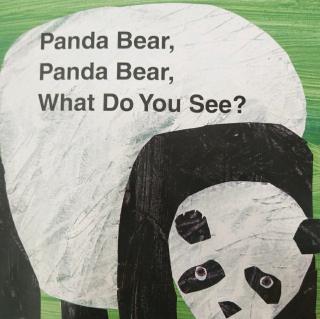 Panda bear ,Panda bear, what do you see