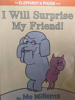 I will surprise my friend