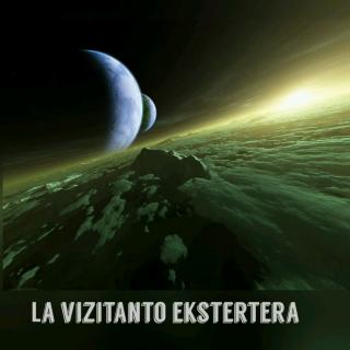 世界语歌曲 La vizitanto ekstertera {地球外来客} (附歌词)