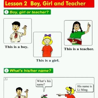 Lesson2 Boy,Girl and Teacher