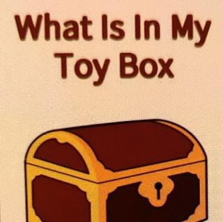 睡前故事-What Is In My Toy Box