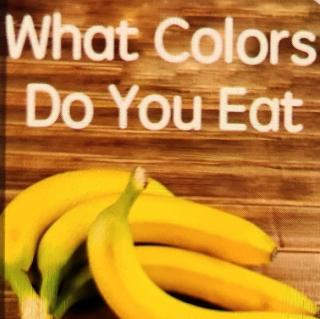 睡前故事-What Colors Do You Eat