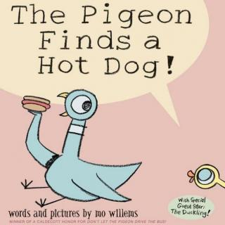【艾玛读绘本】The Pigeon Finds a Hot Dog