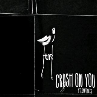 Crush On You  Crush&Swings