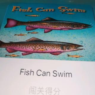 Fish Can Swim