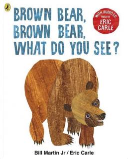 Brown bear brown bear what do you see