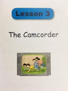 《Good English   Lesson3The Camcorder》