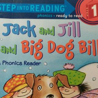 Jack and Jill and Big Dog Bill