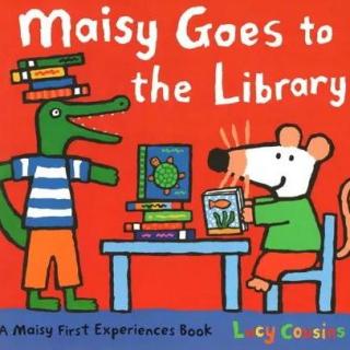 【Jasmine双语绘本】maisy goes to the librar小老鼠波波去图书馆