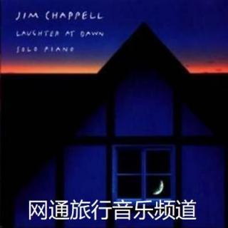 夜的琴声 I 唯美忧郁的钢琴诗人Jim Chappell