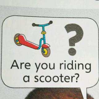 I'm riding a scooter