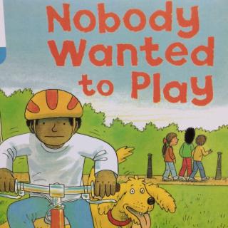 Nobody wanted to play