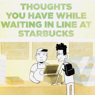 Thoughts you have while waiting in line at Starbucks☕️💬