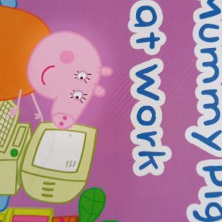 Peppa pig系列   Mummy pig at work