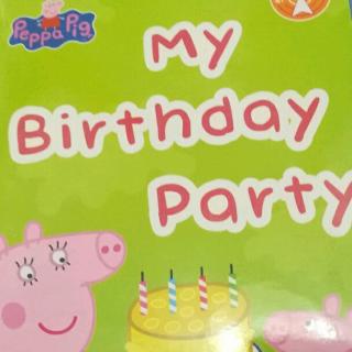 Peppa pig系列   My birthday party