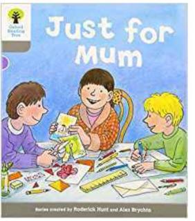 Just for Mum - Oxford Reading Tree 1