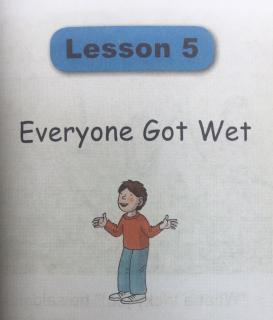 《Good English   Lesson5 Everyone Got Wet》