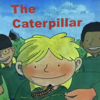 The Caterpillar - Oxford Reading Tree 1