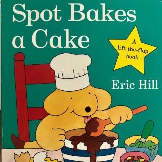 Spot Bakes a Cake